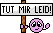 Tut mir leid!